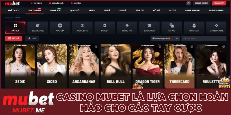 Casino MUBET là lựa chọn hoàn hảo cho các tay cược trực tuyến