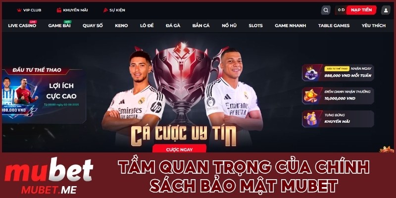 Chính sách bảo mật MUBET giúp bạn cảm thấy an toàn