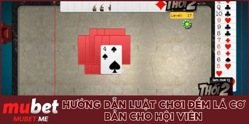 Hướng dẫn luật chơi đếm lá cơ bản cho hội viên