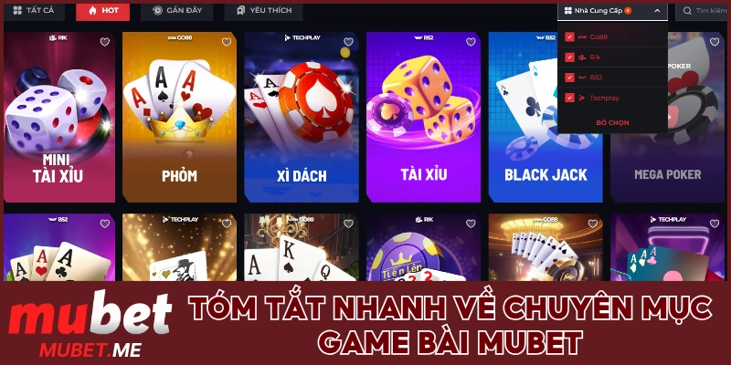Tóm tắt nhanh về chuyên mục game bài MUBET